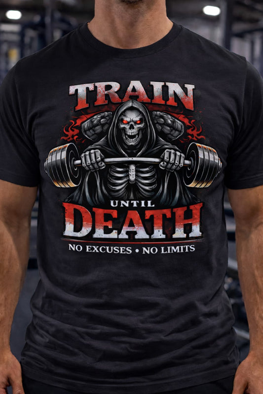 Train Until Death Gym T-Shirt – Hardcore Skull Workout Graphic Tee for Men